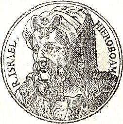 Geroboamo primo re del Regno del Nord di Israele - 930 a.C.